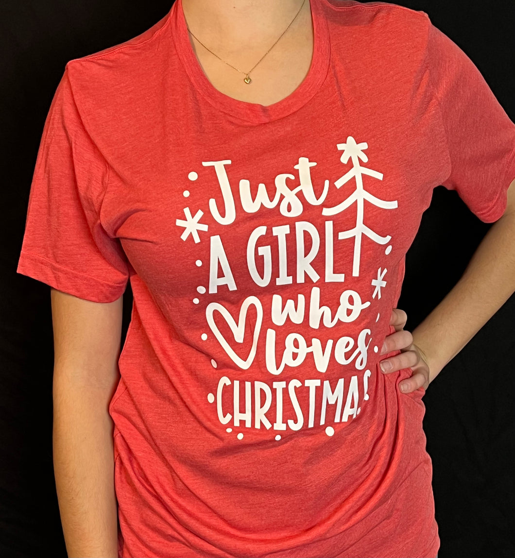 Just A Girl Who Loves Christmas tee