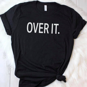 Over It Tee