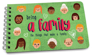 BEING A FAMILY - WHAT FAMILY STANDS FOR