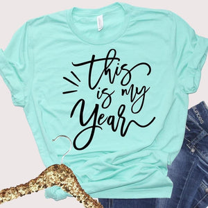 This is My Year Tee