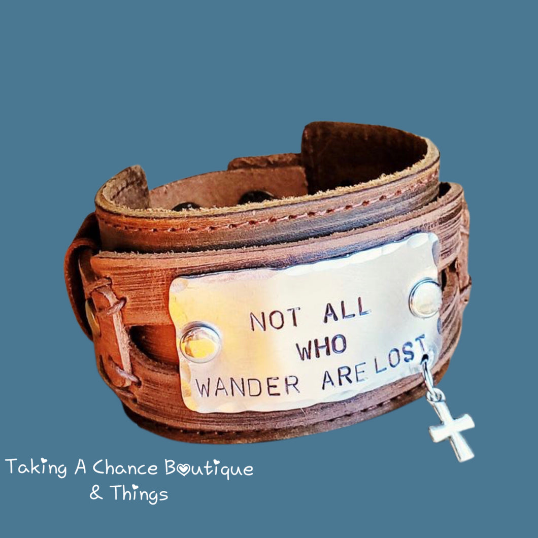 Not All Who Wander Are Lost Leather Cuff